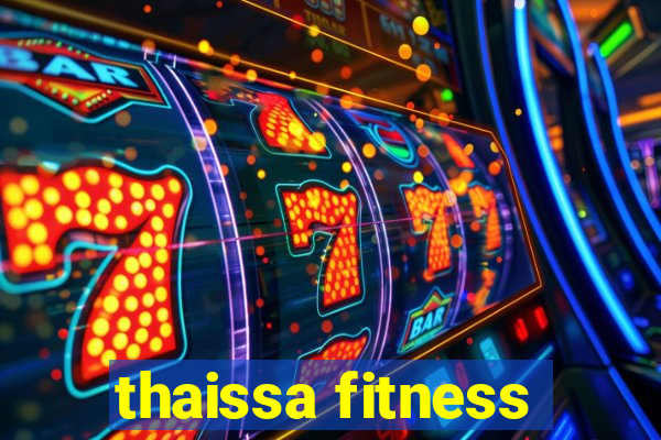 thaissa fitness